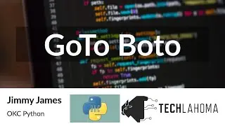 GoTo Boto - Jimmy James: OKC Python