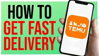 How to Get Fast Temu Delivery (SIMPLE!)