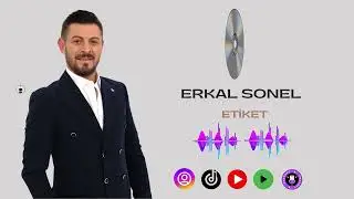 ERKAL SONEL ETİKET ( Aman Bir Havalar )