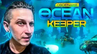 Я СНОВА ОТПРАВЛЯЮСЬ БУРИТЬ! ТЕПЕРЬ ПОД ВОДОЙ! | Codename: Ocean Keeper (Первый взгляд)