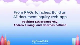 Tutorials - Pavithra, Andrew, Dharhas: From RAGs to riches: Build an AI document inquiry web-app