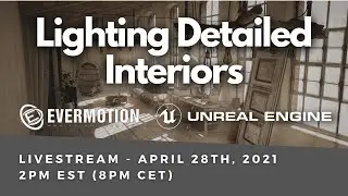 Lighting Detailed Interiors + Q&A [Unreal Engine 4 Tutorial]