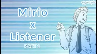 Mirio Togata x listener p1 ASMR [My Hero Academia] Spicy Ver