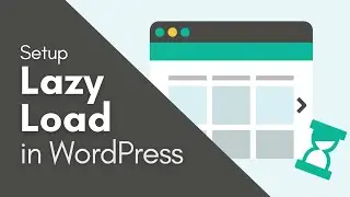 How to Setup Lazy Load in WordPress Site to Load Images Smoothly 