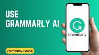 How to Use Grammarly AI in 2024 (Quick & Easy!) | Grammarly Tutorial