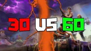 30 FPS vs 60 FPS  FORTNITE BATTLE ROYALE