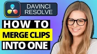 How To Merge Multiple Clips In DaVinci Resolve