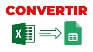 🔄️CONVERTIR un ARCHIVO DE EXCEL a una HOJA de CALCULO de GOOGLE SHEETS (2 Métodos)