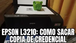 EPSON L3210: COPIAS DE INE O CREDENCIALES FACIL Y SENCILLO !