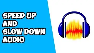 How To Speed Up And Slow Down Audio on Audacity