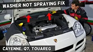 WINDSHIELD WASHER NOT SPRAYING PORSCHE CAYENNE, AUDI Q7, VW TOUAREG