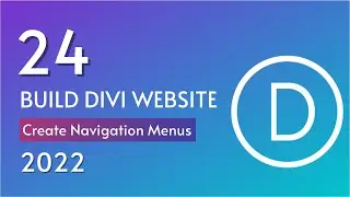 24 - Create Navigation Menus - How to Build a WordPress Website with Divi (Step-By-Step)