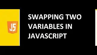 Swap Two Variables in JavaScript