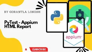 [2023] Part 6: HTML Report in PyTest Appium | Python Appium