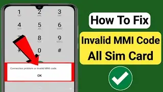 How To Fix Connection Problem Or Invalid MMI Code | How To Fix Invalid MMI Code
