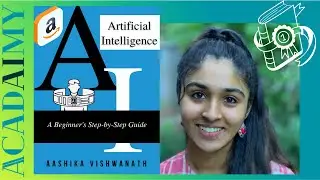 Book Reveal: Artificial Intelligence - A Beginners Step by Step Guide