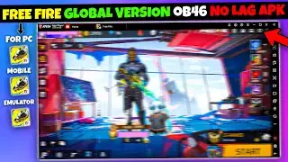 GLOBAL⚡VERSION FREE FIRE II FF OB46 ✔ AMAZON 🌎GLOBAL VERSION II FREE FIRE OB46 GLOBAL VERSION APK🥵