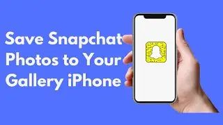 How to Save Snapchat Photos to Your Gallery iPhone (Quick & Simple)