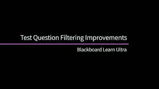 Test Question Filtering Improvements - Blackboard Learn Ultra