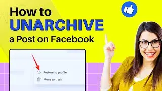 How to Unarchive a Post on Facebook 2024 [Quick Guide]