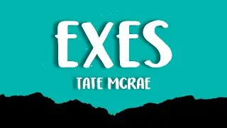 Tate McRae - exes (Lyrics)