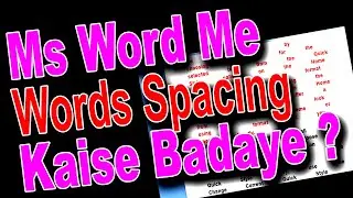 how to increase word spacing between words in Ms Word in Hindi,Microsoft Office Word Video tutorial