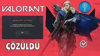Valorant Bağlantı Hatası Çözümü