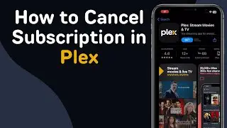 How to Cancel Subscription in Plex (Full Guide)