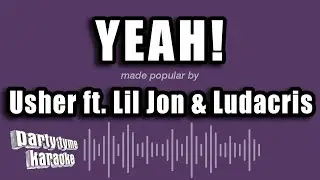 Usher ft. Lil Jon & Ludacris - Yeah! (Karaoke Version)