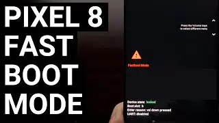 Easy Google Pixel 8 Fastboot Mode Tutorial - 2 Button Combo Methods