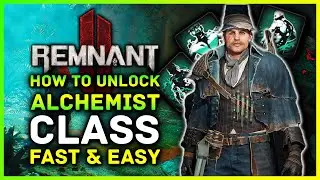 Remnant 2 - How To Unlock The Alchemist  Class! Insane Buff Support Class   Secret Archetype Class