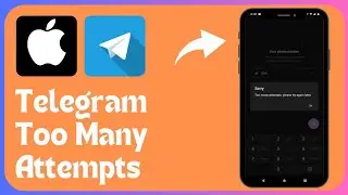 How to Fix Telegram Too Many Attempts Please Try Again Later