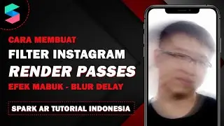 Basic Filter Instagram Render Passes (Effect Blur Delay) - Spark AR Tutorial