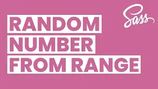 Generate Random Number from Min Max Range in SASS / SCSS | SASS Custom Random Function