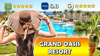 Emerald of Sharm El Sheikh - Grand Oasis Resort review & feedback | Egypt Travel