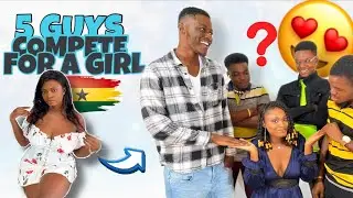 5 GUYS COMPETE For 1 GIRL (WINNER GETS A DATE) || Ghanaian Edition