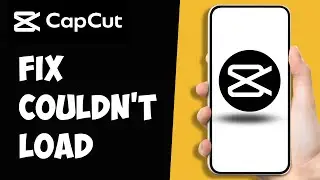 How To Fix CapCut Couldn't Load, Try Again Later Error Solved (2024)