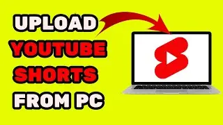How To Upload Shorts On YouTube From Pc