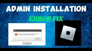 How To Fix Roblox Does Not Support Admin Installation, Please Rerun - Guide (2023)