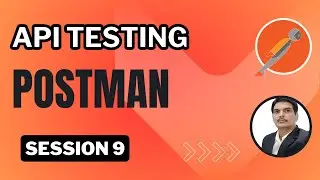 Session 9: API Testing | Postman | Swagger | Documenting & Publishing APIs | e-Commerce App APIs