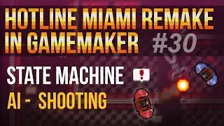 Hotline Miami Remake in GameMaker Studio #30 - Enemy shooting