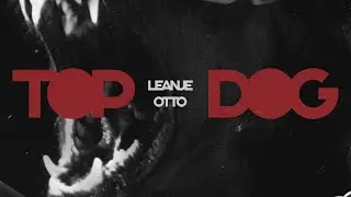 LeanJe, OttO - TOP DOG