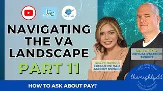 Navigating the VA Landscape (Feat. Shaye Nirza Dacles) - Part XI