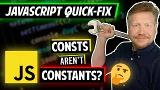 JavaScript consts Arent Constants - JavaScript Quick Fix