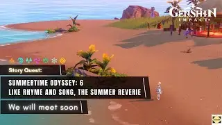 Full Guide: Summertime Odyssey: 6 - Like Rhyme and Song, the Summer Reverie  - Genshin Impact