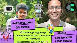 🚀 Modeling Long-Range Dependencies in Text Generation AI | AI/ML/DL Masterclass (Session 224) 🧠