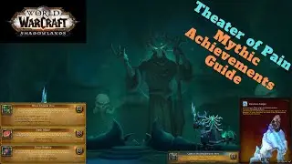 World of Warcraft - Shadowlands- Theater of Pain Mythic Achievement Guide!