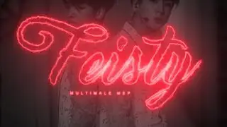Feisty | Multimale MEP ᶠᵘˡˡ ᴹᴱᴾ