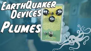 WHATS THE HYPE?? EarthQuaker Devices Plumes!