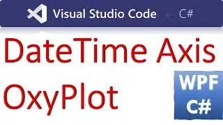 How to add DateTime Axis in OxyPlot WPF C#